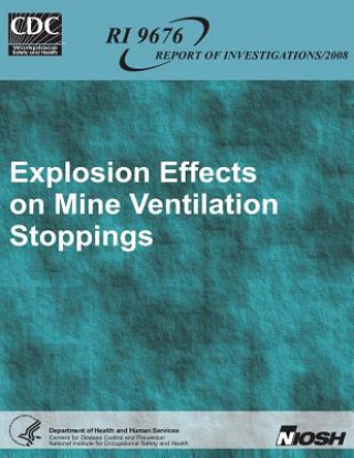 Könyv Explosion Effects on Mine Ventilation Stoppings Department of Health and Human Services