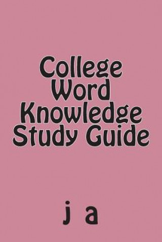 Kniha College Word Knowledge Study Guide J A