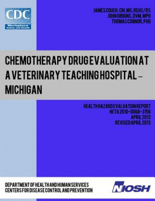 Книга Chemotherapy Drug Evaluation at a Veterinary Teaching Hospital ? Michigan James Couch