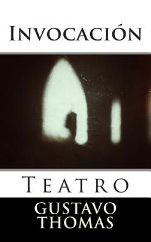 Kniha Invocacion: (Teatro) Gustavo Thomas