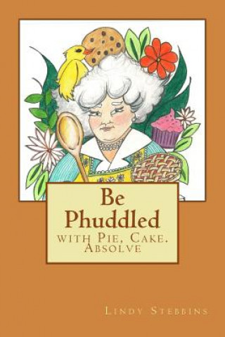 Buch Be Phuddled Lindy Campbell Stebbins