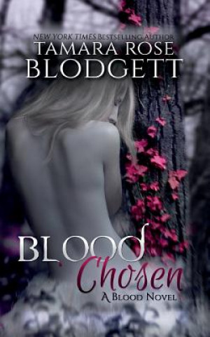 Книга Blood Chosen Tamara Rose Blodgett