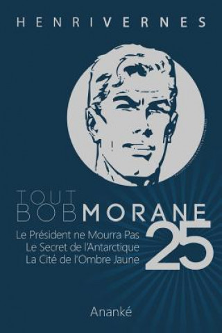 Kniha Tout Bob Morane/25 Henri Vernes