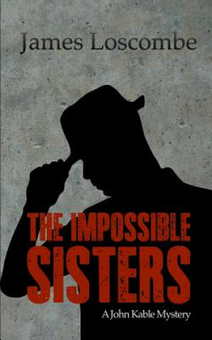 Carte The Impossible Sisters James Loscombe