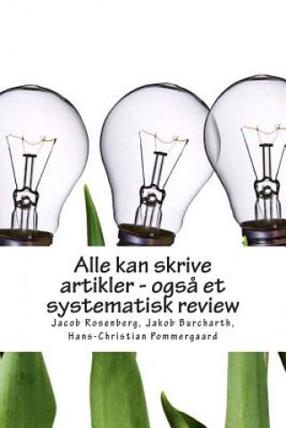 Kniha Alle kan skrive artikler - ogs? et systematisk review Jacob Rosenberg