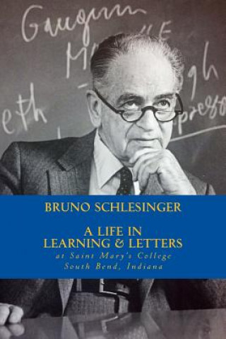 Knjiga Bruno Schlesinger: A Life in Learning & Letters Rick Regan