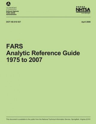 Knjiga FARS Analytic Reference Guide, 1975 to 2007 National Highway Traffic Safety Administ