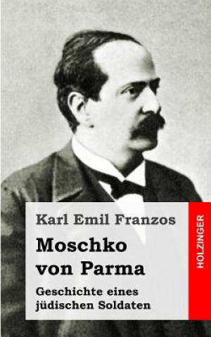 Book Moschko von Parma Karl Emil Franzos