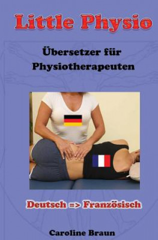 Книга Little Physio Deutsch - Französisch Caroline Braun