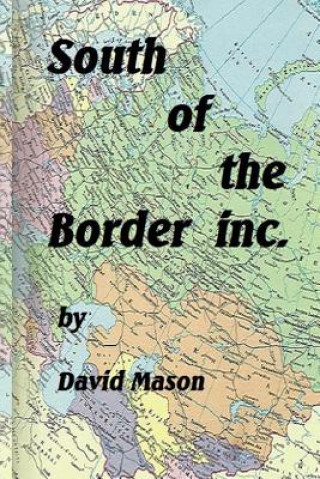 Livre South of the Border inc. MR F D I Mason