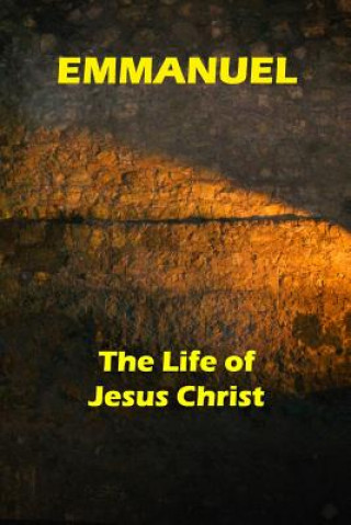 Βιβλίο Emmanuel: The Life of Jesus Christ Janet Bassindale