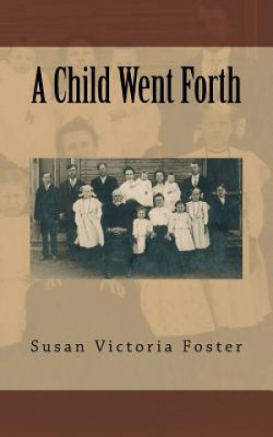 Knjiga A Child Went Forth Susan Victoria Foster