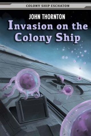 Carte Invasion on the Colony Ship John Thornton