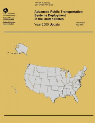 Книга Advanced Public Transportation Systems Deployment in the United States: Year 2000 Update U S Department of Transportation