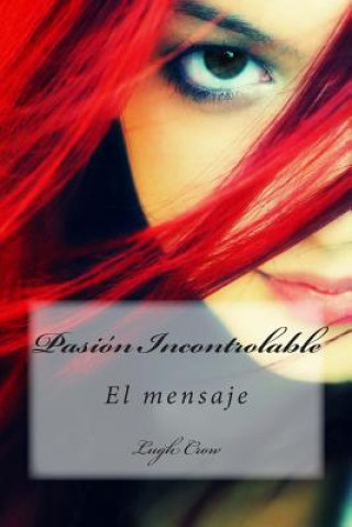 Book Pasion Incontrolable: El mensaje Lugh Crow