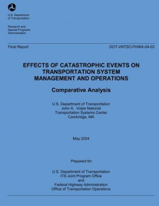 Книга Effects of Catastrophic Events of Transportation Systems Management and Operations: Comparative Analysis U S Department of Transportation