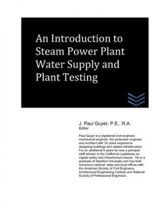 Carte An Introduction to Steam Power Plant Water Supply and Plant Testing J Paul Guyer