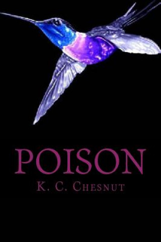 Książka Poison: Book Two K C Chesnut