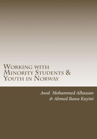 Kniha Working with Minority Students and Youth in Norway MR Awal Mohammed Alhassan