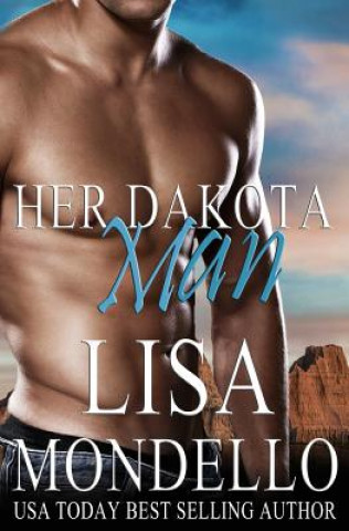 Книга Her Dakota Man Lisa Mondello
