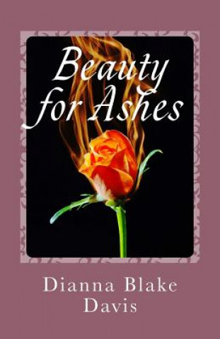 Carte Beauty for Ashes: Poetry Dianna Blake Davis