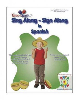 Książka Sing Along - Sign Along in Spanish: featuring Boca Beth Sing Along with Spanish Music CD Michael S Hubler Ed S