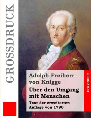 Книга Über den Umgang mit Menschen (Großdruck) Adolph Freiherr Von Knigge