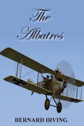 Carte The Albatros Bernard Irving