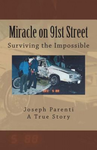 Kniha Miracle on 91st Street: Surviving the Impossible Joseph Parenti