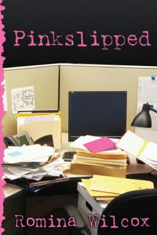 Book Pinkslipped Romina Wilcox