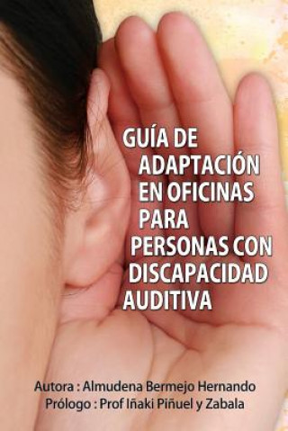 Carte Guía de adaptación en oficinas para personas con discapacidad auditiva Almudena Bermejo