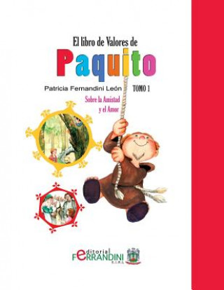 Kniha El Libro de Valores de Paquito: Selección y adaptación de cuentos Universales Patricia Fernandini Leon