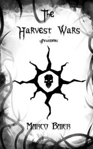 Carte Awakening (The Harvest Wars, Part 1) Marco Baier