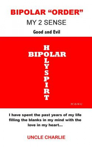 Book Bipolar order my 2 sense: Good and Evil Uncle Charlie