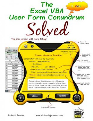 Könyv The Excel VBA User Form Conundrum Solved: The slim version with more filling! In Color. Richard Brooks