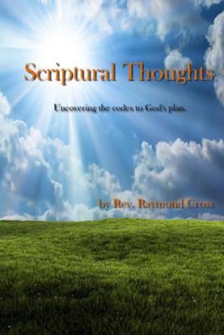 Knjiga Scriptural Thoughts Rev Raymond Cross