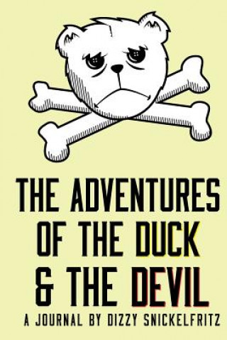 Kniha The Adventures of the Duck and the Devil Dizzy Snickelfritz