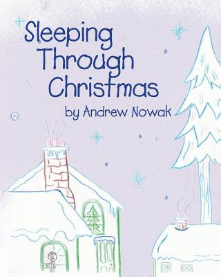 Kniha Sleeping Through Christmas Andrew Nowak