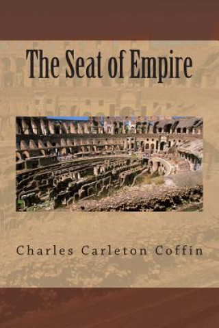 Buch The Seat of Empire Charles Carleton Coffin