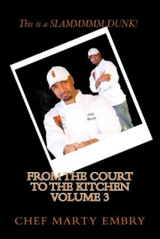 Книга From the Court to the Kitchen Volume 3: Cooking Made Easy Marty Embry