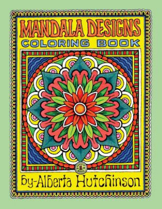 Buch Mandala Designs Coloring Book No. 1: 35 New Mandala Designs Alberta L Hutchinson