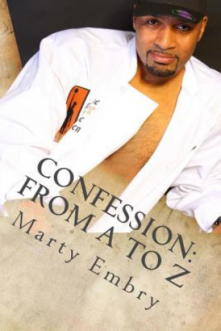 Книга Confession: From A to Z: The Compilation Marty Embry