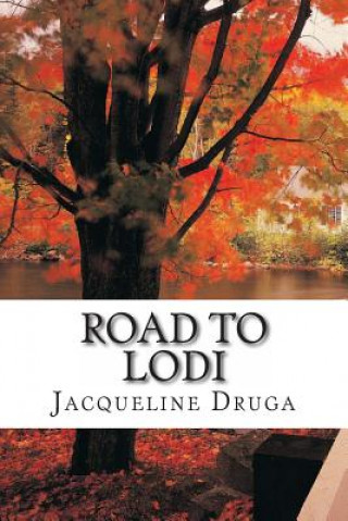 Kniha Road to Lodi Jacqueline Druga