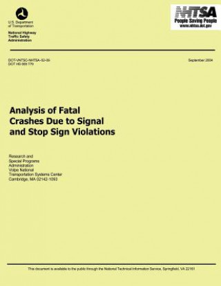 Kniha Analysis of Fatal Crashes Due to Signal and Stop Sign Violations U S Department of Transportation