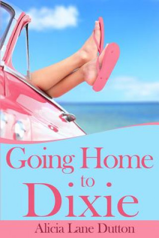 Buch Going Home to Dixie Alicia Lane Dutton
