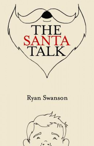 Buch The Santa Talk: How I Learned to Talk to Kids About Santa Ryan Swanson