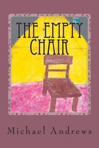 Kniha The Empty Chair Michael Andrews