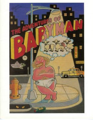 Książka The Adventures of BabyMan: Born To Be Raised Bruce Baum