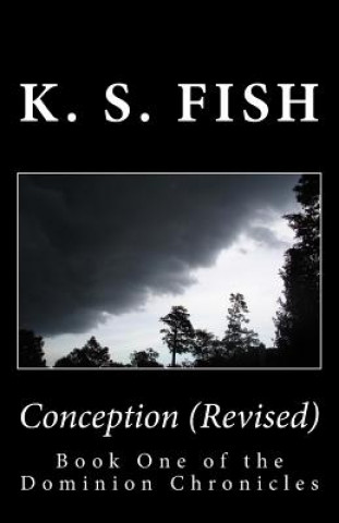 Книга Conception (Revised): Revised and Re-Edited K S Fish