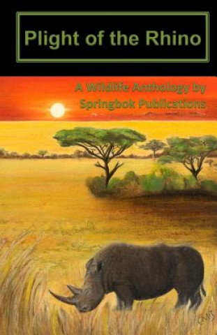 Könyv Plight of the Rhino: A Wildlife Anthology by Springbok Publications MR Conrad a Brand